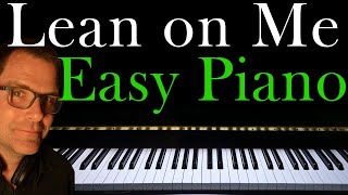 Bill Withers  Lean On Me  EASY Piano Tutorial [upl. by Neirual294]