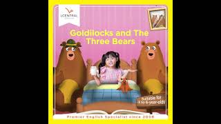 LCentrals Story November 2022 Goldilocks and The Three Bears [upl. by Enytsuj]