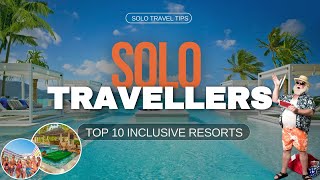 Solo Travelers Dream Best 10 AllInclusive Resorts You Must Visit [upl. by Anailli]