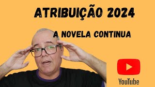 ATRIBUIÇÃO E AULAS PARA 2024 [upl. by Jodie]