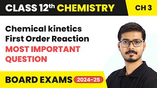 First Order Reaction  Most Important Questions  Class 12 Chemistry Chapter 3  CBSE 202425 [upl. by Ot]