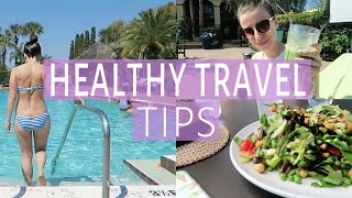 BEST Tips on Staying HEALTHY WHILE TRAVELING  How to be Healthy on Vacation [upl. by Akenot283]