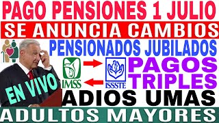 📅SUBE PENSIÓN💯AMLO IMSS ISSSTE🙏ADIOS UMAS💥REGALO PENSIONADOS Y JUBILADOS quotABCquot 18000 1 JULIO PAGO [upl. by Odlanor]