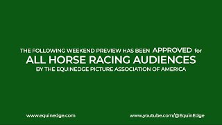 EquinEdge Presents The Weekend Preview Episode 1 [upl. by Nicholle]