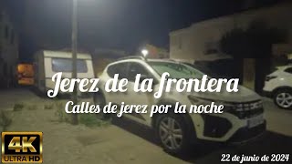 calles de jerez por la noche jerez de la frontera 4k 22 de junio de 2024 [upl. by Mercado]