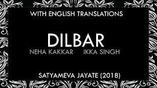 Dilbar Lyrics  With English Translation [upl. by Innig]