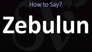 How to Pronounce Zebulun CORRECTLY [upl. by Ybocaj142]