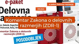 Epaket Delovna razmerja  komentar Zakona o delovnih razmerjih ZDR1 [upl. by Airuam]