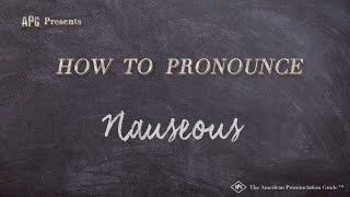 How to Pronounce Nauseous Real Life Examples [upl. by Ecneret]