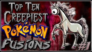 Top 10 Creepiest Pokémon Fusions Ep1 [upl. by Selohcin]