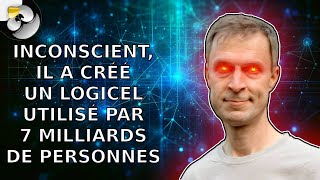 Inconscient il a créé un logiciel utilisé par 7 milliards de personnes [upl. by Rikahs]