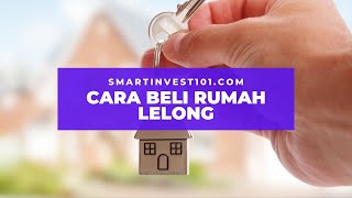 Cara Beli Rumah Lelong  4 Tips Terkini [upl. by Lleroj180]