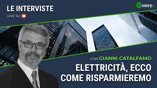 ELETTRICITÀ ecco come RISPARMIEREMO  Gianni Catalfamo [upl. by Staten]