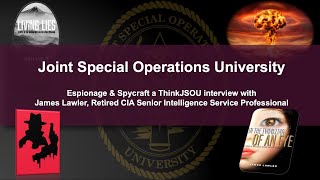 ThinkJSOU with James Lawler Ret CIA SIS Espionage amp Spycraft [upl. by Budge]