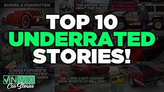 VINwikis Top 10 UNDERRATED Car Stories [upl. by Nit858]