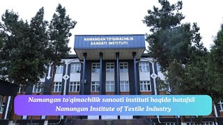 Namangan toqimachilik sanoati instituti haqida batafsil  Namangan Institute of Textile Industry [upl. by Rekcut]