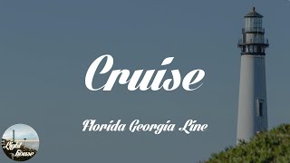 Florida Georgia Line  Cruise Lyrics [upl. by Trebmer]