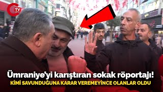 Ümraniyeyi karıştıran sokak röportajı Kimi savunduğuna karar veremeyince olanlar oldu [upl. by Eekcaj606]