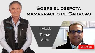 315 Dionisio y Tomás Arias Sobre el déspota mamarracho de Caracas Razón de Estado [upl. by Adelbert]