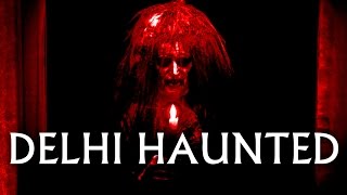 TOP 10 HAUNTED PLACES IN DELHI [upl. by Templer]