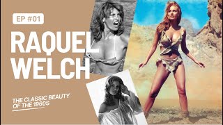 The story in photos of young Raquel Welch The classic beauty of the 1960s [upl. by Ebert608]