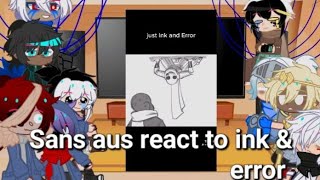 Sans aus react to Error amp Ink short af amp poorly made [upl. by Honorine455]