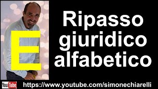 Simone Chiarelli ripasso giuridico alfabetico E [upl. by Nivart]