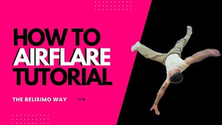 HOW TO AIRFLARE  Step by Step tutorial [upl. by Nednerb658]