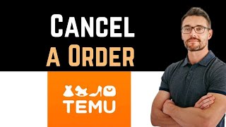 ✅ How to Cancel a Temu Order Full Guide [upl. by Arait]