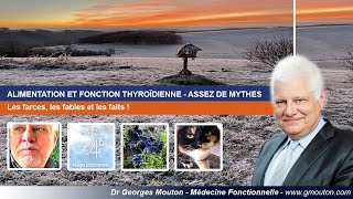 ALIMENTATION ET FONCTION THYROÏDIENNE  ASSEZ DE MYTHES [upl. by Ayotal]