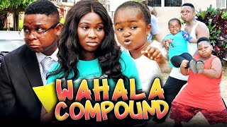 WAHALA COMPOUND Full Movie SoniaOluebubeWatabombshell 2021 Nigerian Nollywood Trending Movie [upl. by Niknar381]