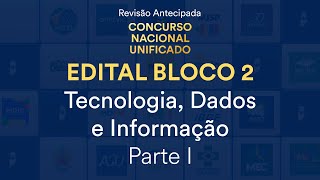 Revisão Antecipada CNU – Bloco 2  Tecnologia Dados e Informação  Parte I [upl. by Adok]