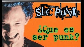 SLC PUNK ANÁLISIS  Qué es ser punk [upl. by Oicaro447]