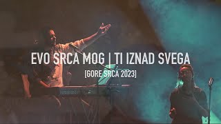 Božja pobjeda – Evo srca mog│Ti iznad svega GORE SRCA 2023 [upl. by Templia483]