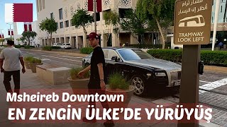 En Zengin Ülke  Msheireb Downtown Doha Katar  VİDEO 5 [upl. by Naillig564]