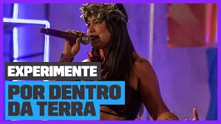 Kaê Guajajara  Por Dentro da Terra Ao Vivo  Experimente  Música Multishow [upl. by Nylaret]