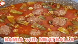 BAMIA in Tomato Sauce with MEATBALLS  OKRA  BAMIA Recipe Kanamit Gid [upl. by Ahsiugal]