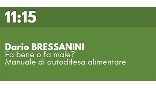 Dario BRESSANINI  Fa bene o fa male Manuale di autodifesa alimentare [upl. by Sion663]