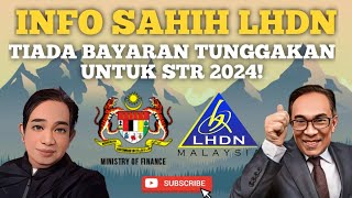 INFO LHDN STR 2024 SAH TIADA BAYARAN TUNGGAKAN [upl. by Morvin774]