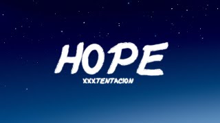 XXXTENTACION  Hope  Lyrics [upl. by Eceerehs166]