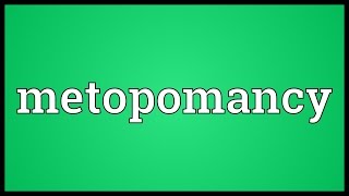 Metopomancy Meaning [upl. by Zelig]