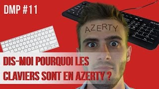 Dismoi pourquoi les claviers sont en azerty  DMP 11 [upl. by Lertnek]