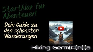 Startklar für Abenteuer Dein Guide zu den schönsten Wanderungen [upl. by Ibok]