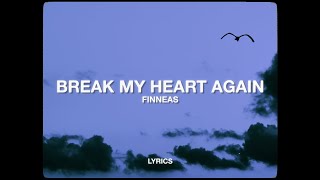 Finneas  Break My Heart Again  Cover Ana Isnt Lyrics [upl. by Janel]