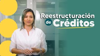 Reestructuración de créditos [upl. by Lona947]