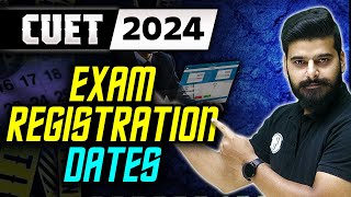 CUET 2024 Exam Registration Dates 💯 [upl. by Yeltnerb]