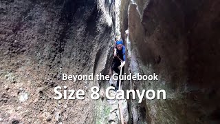 OzCanyons  Beyond the Guidebook  Size 8 Canyon [upl. by Tnemelc100]