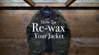 How To ReWax Your Barbour Waxed Jacket Barbours Essential StepbyStep Guide [upl. by Ullman]