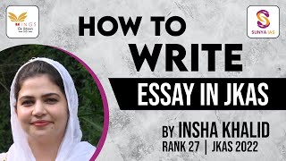 JKAS essary writing strategy video of insha khalid rank 27 [upl. by Mirisola]