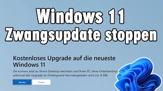 Windows 11 Zwangsupdate verhindern  bei Windows 10 bleiben [upl. by Letty]